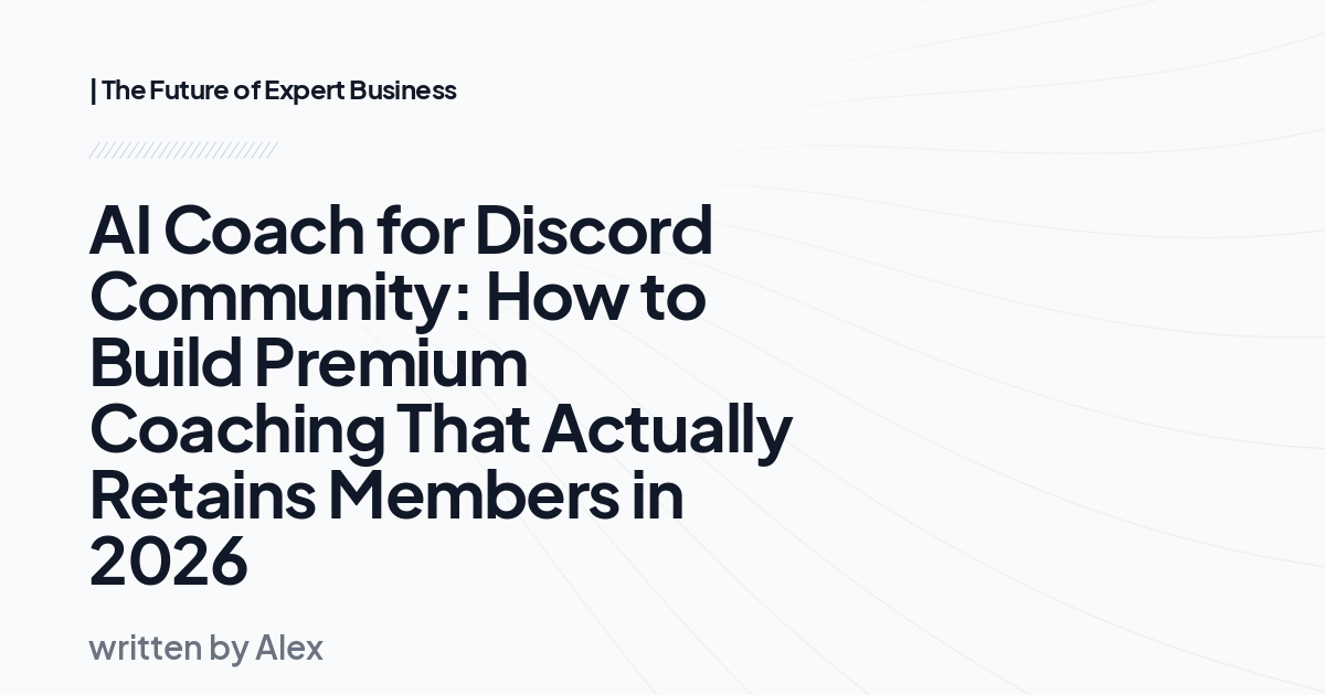 AI Coach for Discord Community: How to Build Premium Coaching That Actually Retains Members in 2026