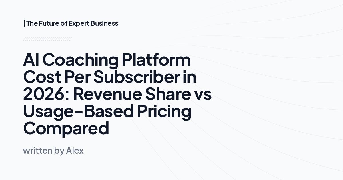 AI Coaching Platform Cost Per Subscriber in 2026: Revenue Share vs Usage-Based Pricing Compared