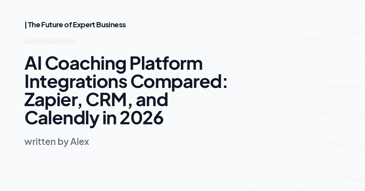 AI Coaching Platform Integrations Compared: Zapier, CRM, and Calendly in 2026