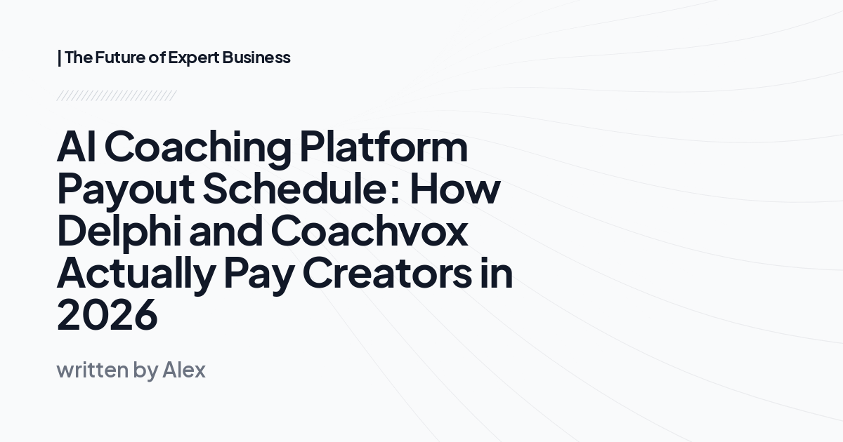 AI Coaching Platform Payout Schedule: How Delphi and Coachvox Actually Pay Creators in 2026