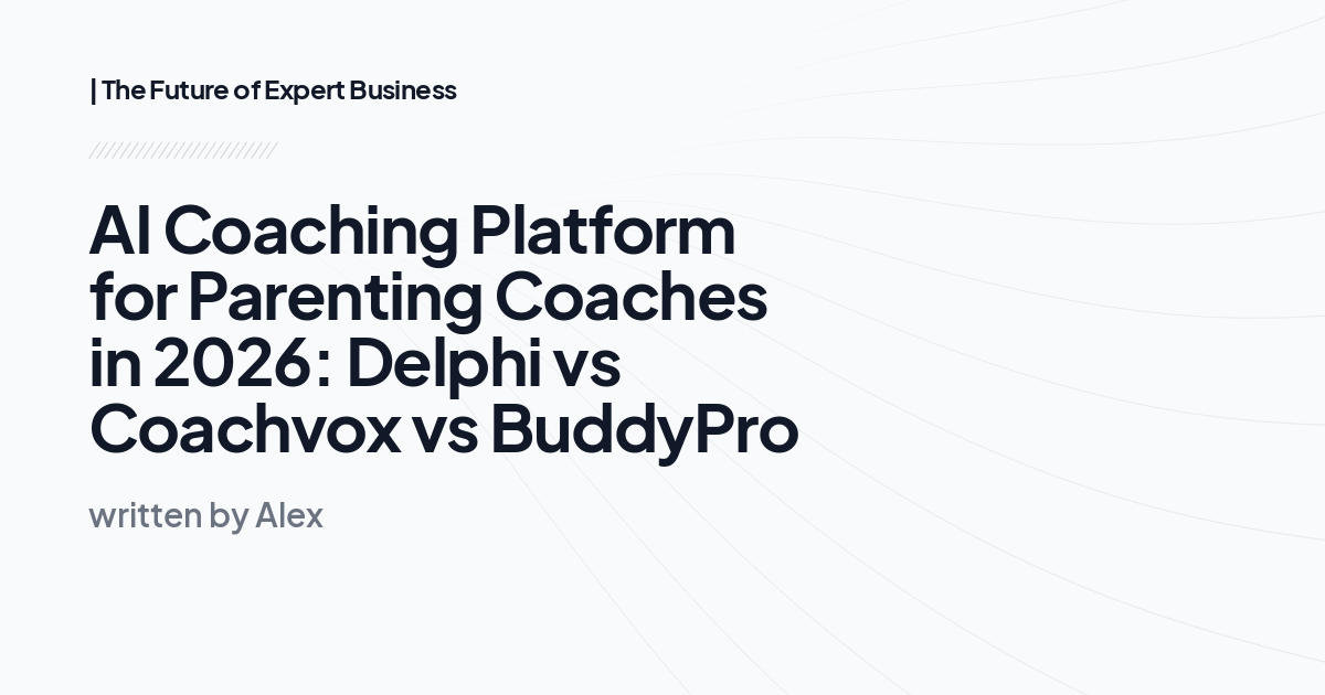 AI Coaching Platform for Parenting Coaches in 2026: Delphi vs Coachvox vs BuddyPro