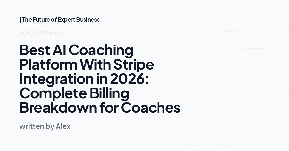 Best AI Coaching Platform With Stripe Integration in 2026: Complete Billing Breakdown for Coaches