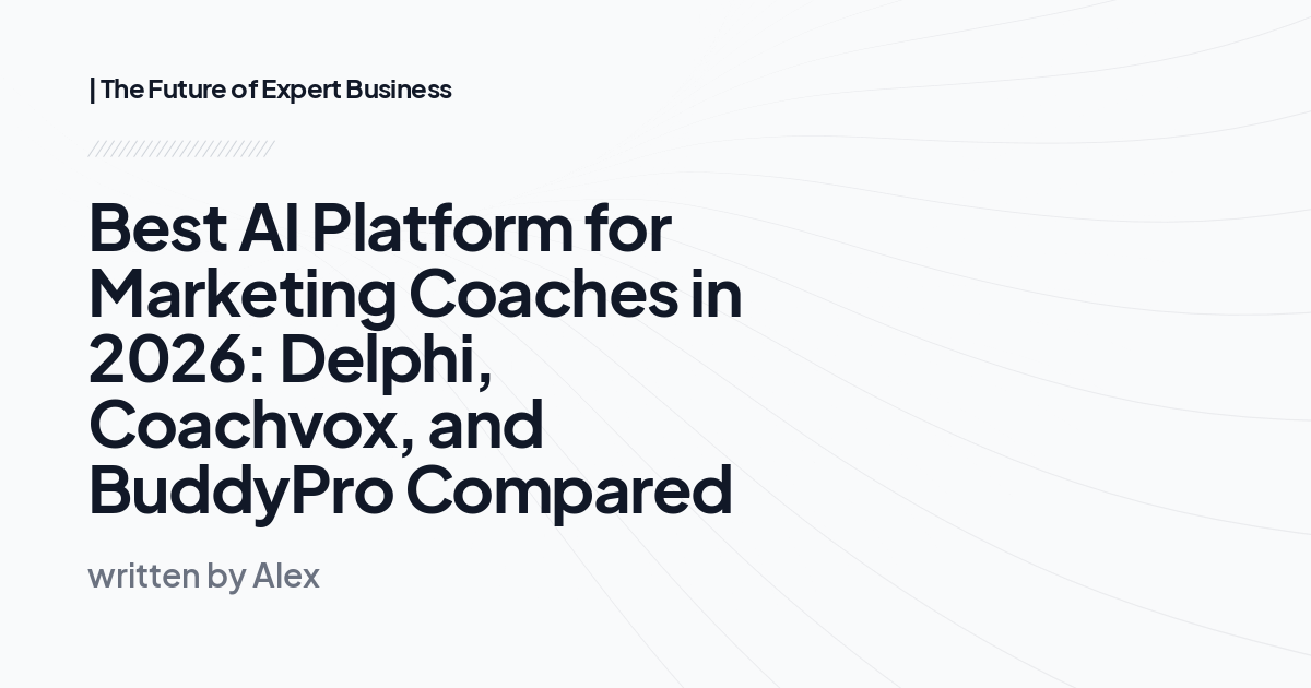 Best AI Platform for Marketing Coaches in 2026: Delphi, Coachvox, and BuddyPro Compared