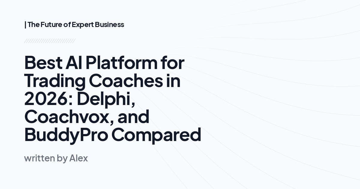 Best AI Platform for Trading Coaches in 2026: Delphi, Coachvox, and BuddyPro Compared