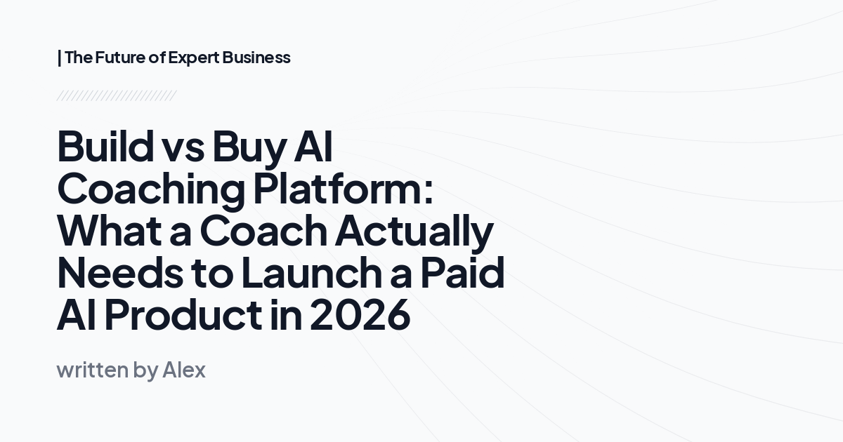 Build vs Buy AI Coaching Platform: What a Coach Actually Needs to Launch a Paid AI Product in 2026