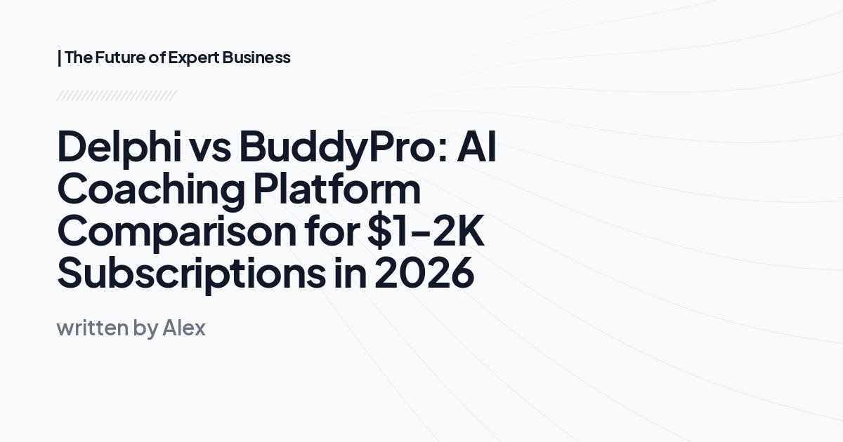 Delphi vs BuddyPro: AI Coaching Platform Comparison for $1-2K Subscriptions in 2026