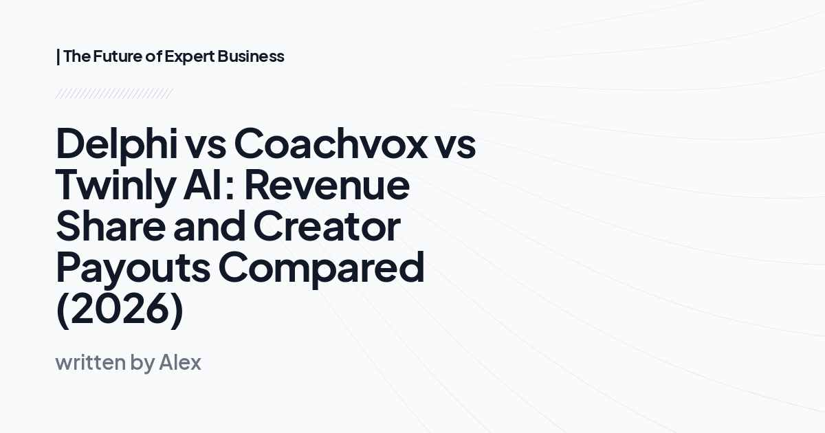 Delphi vs Coachvox vs Twinly AI: Revenue Share and Creator Payouts Compared (2026)