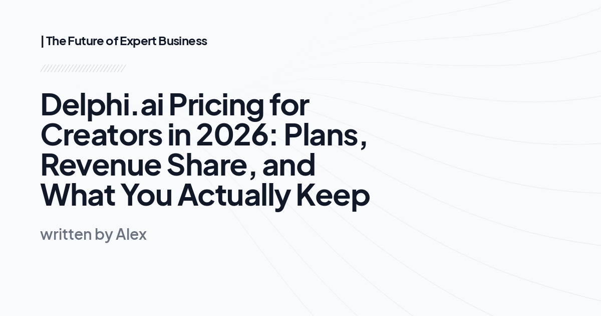 Delphi.ai Pricing for Creators in 2026: Plans, Revenue Share, and What You Actually Keep