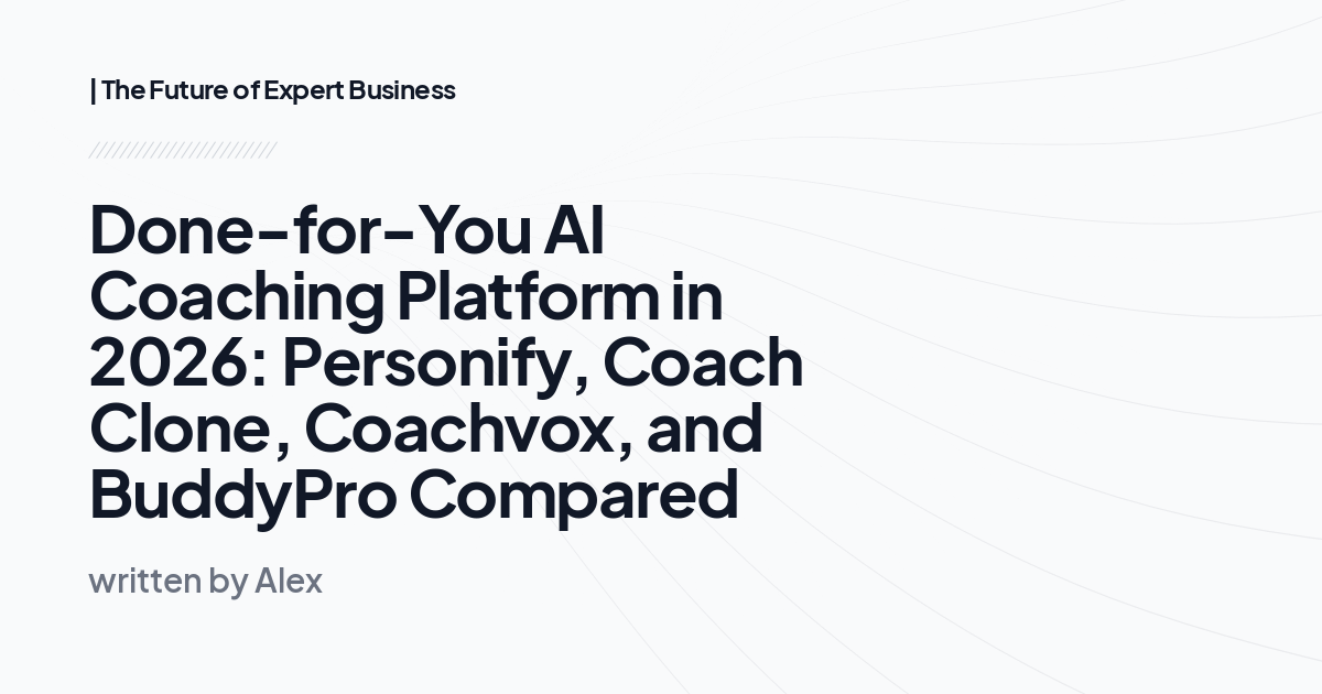 Done-for-You AI Coaching Platform in 2026: Personify, Coach Clone, Coachvox, and BuddyPro Compared