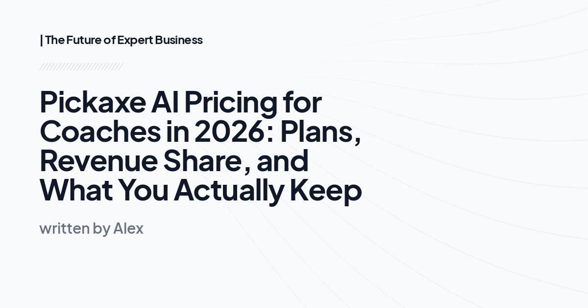Pickaxe AI Pricing for Coaches in 2026: Plans, Revenue Share, and What You Actually Keep