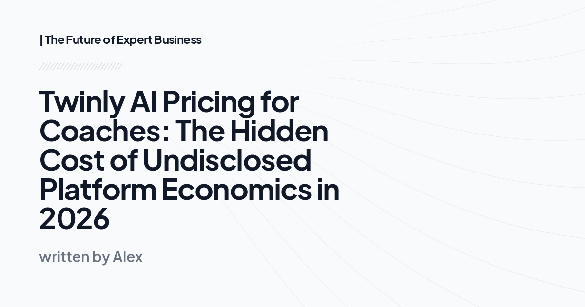 Twinly AI Pricing for Coaches: The Hidden Cost of Undisclosed Platform Economics in 2026