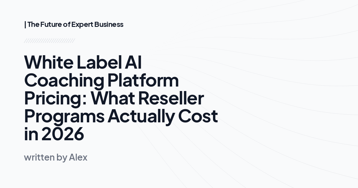 White Label AI Coaching Platform Pricing: What Reseller Programs Actually Cost in 2026