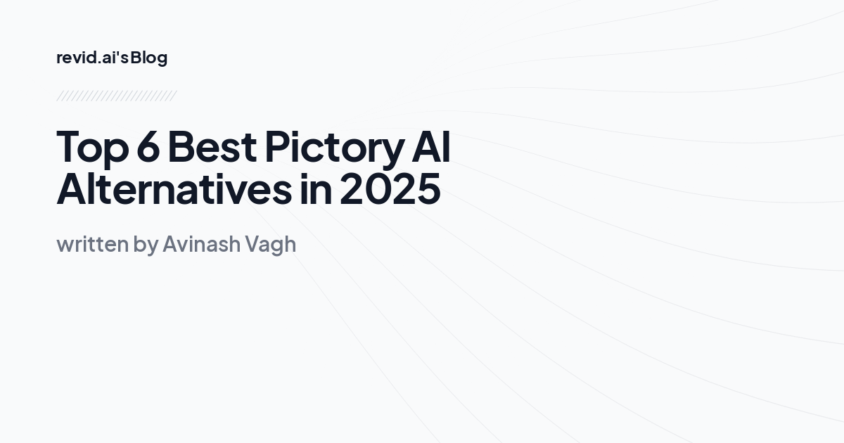 Top 6 Best Pictory AI Alternatives in 2025