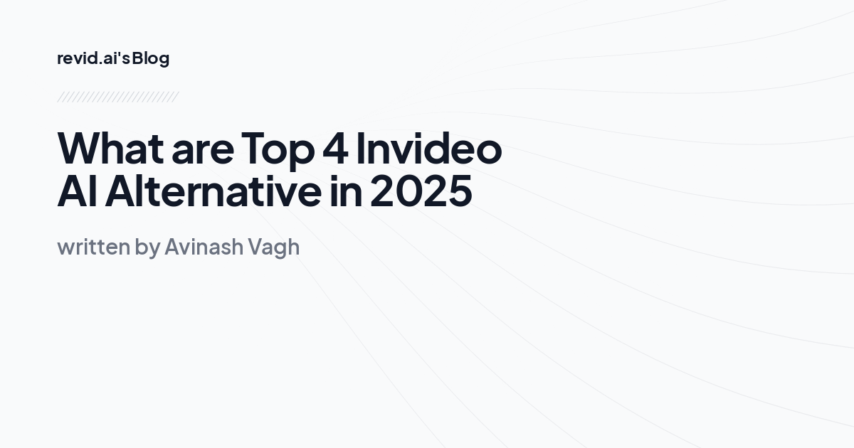 What are Top 4 Invideo AI Alternative in 2025