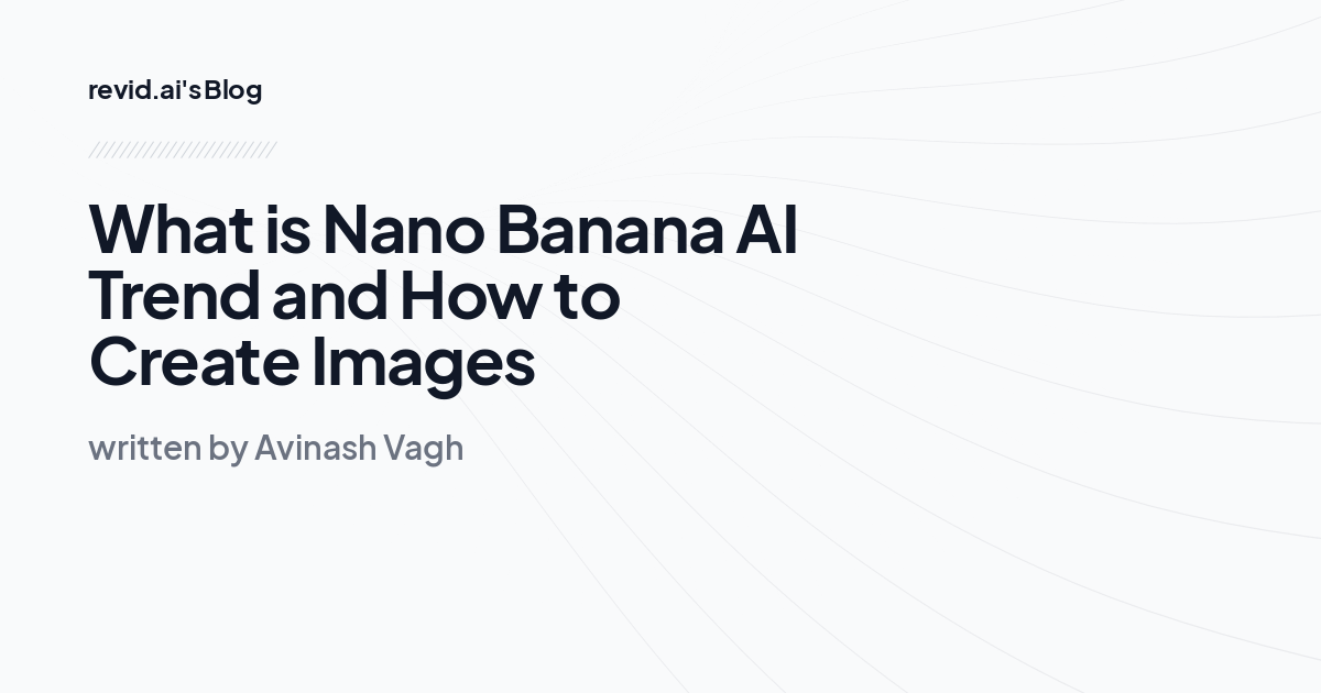 What is Nano Banana AI Trend and How to Create Images