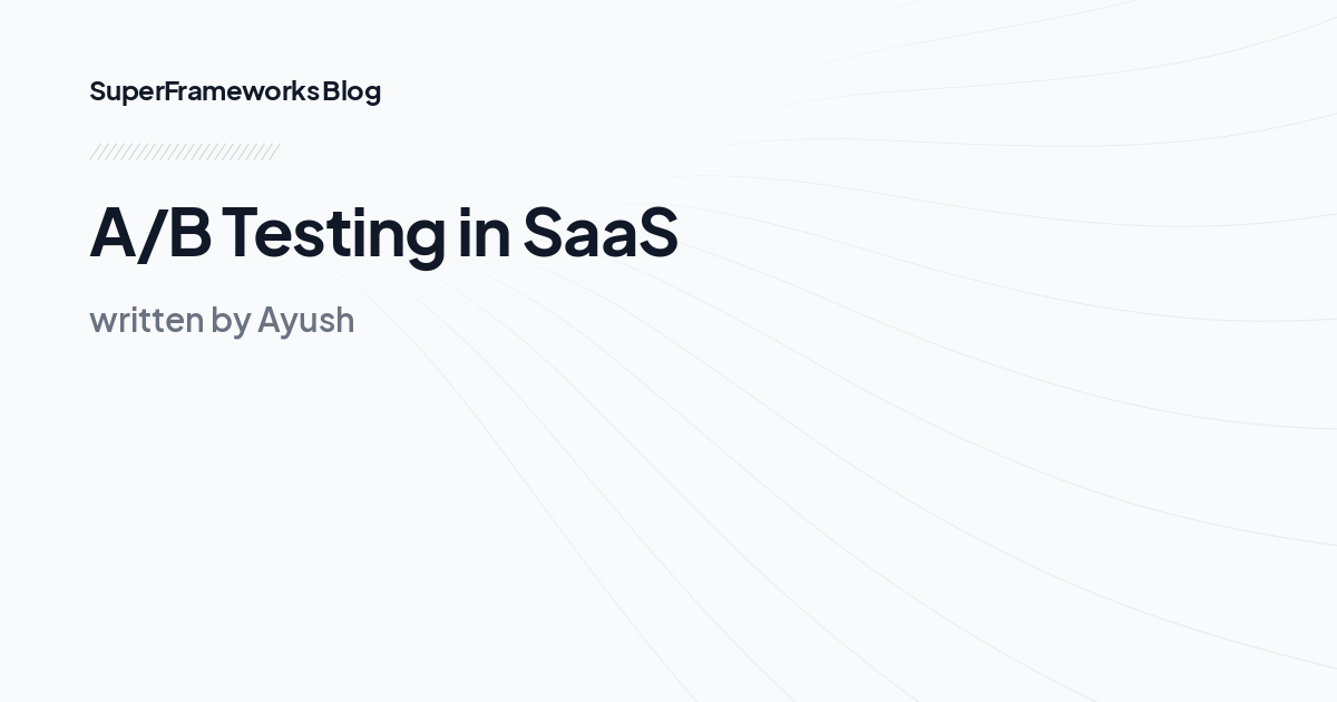 A/B Testing in SaaS