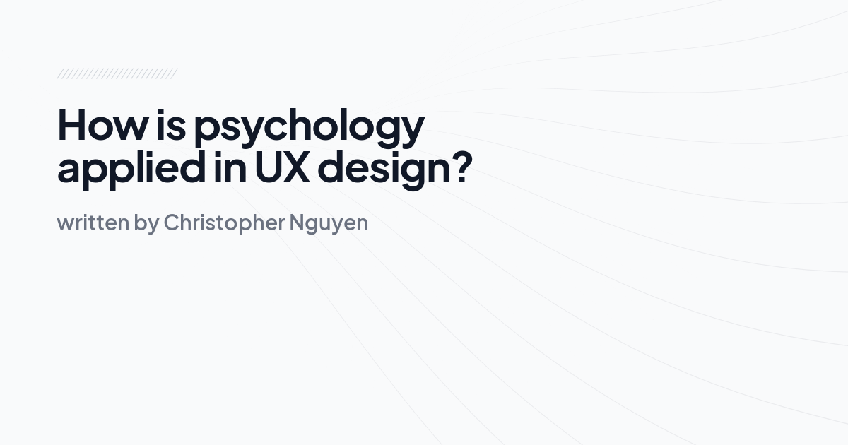 How is psychology applied in UX design?