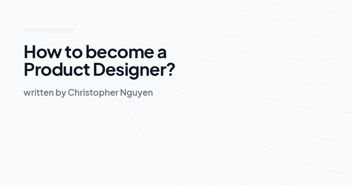 How to become a Product Designer?