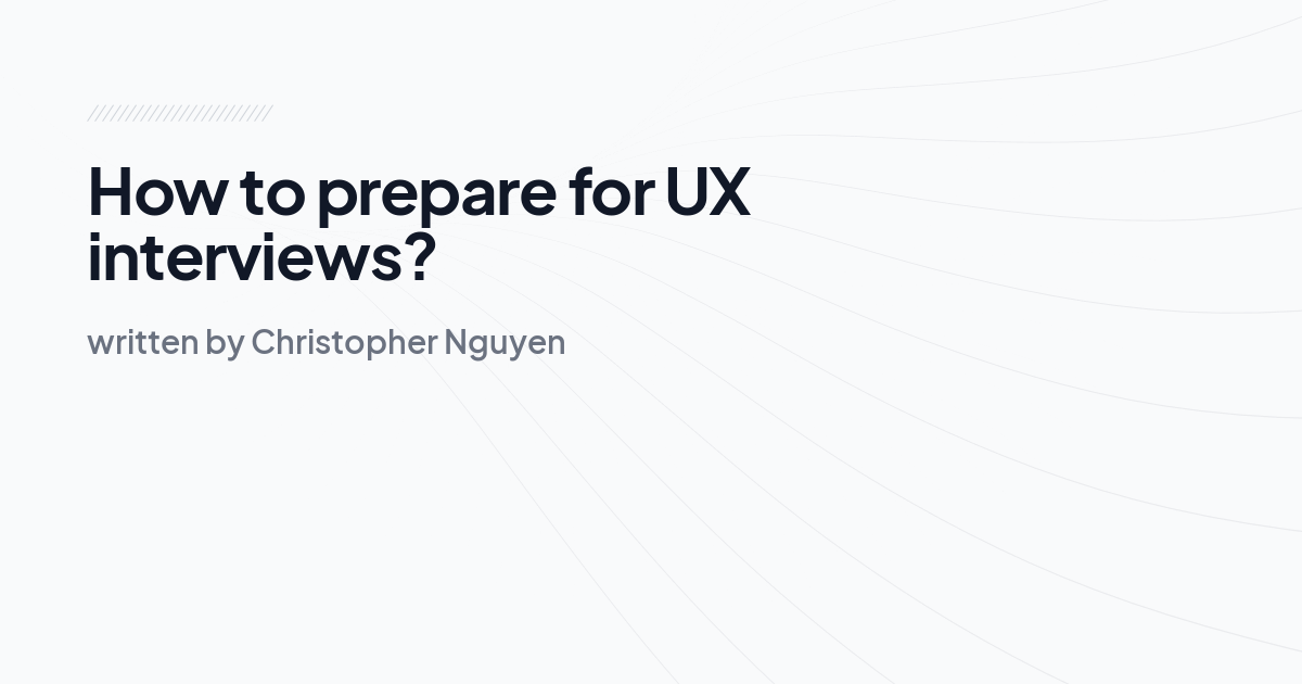 How to prepare for UX interviews?