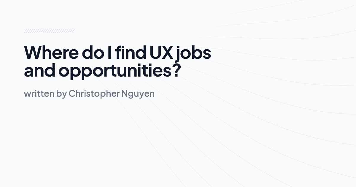 Where do I find UX jobs and opportunities?