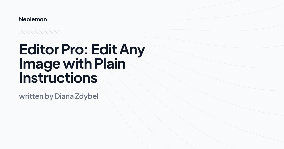 Editor Pro: Edit Any Image with Plain Instructions