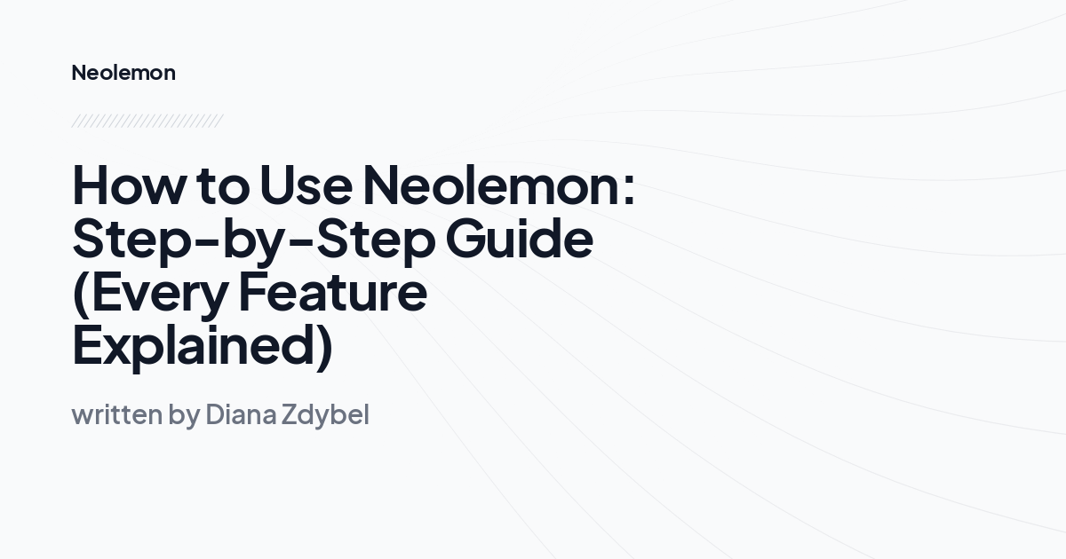 How to Use Neolemon: Step-by-Step Guide (Every Feature Explained)