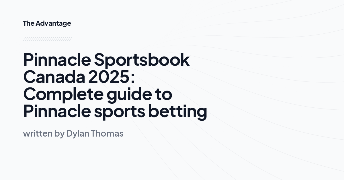 Pinnacle Sportsbook Canada 2025: Complete guide to Pinnacle sports betting