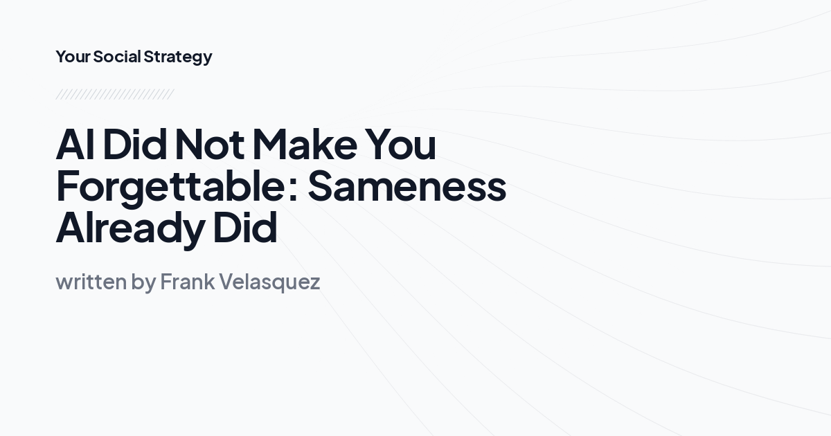 AI Did Not Make You Forgettable: Sameness Already Did