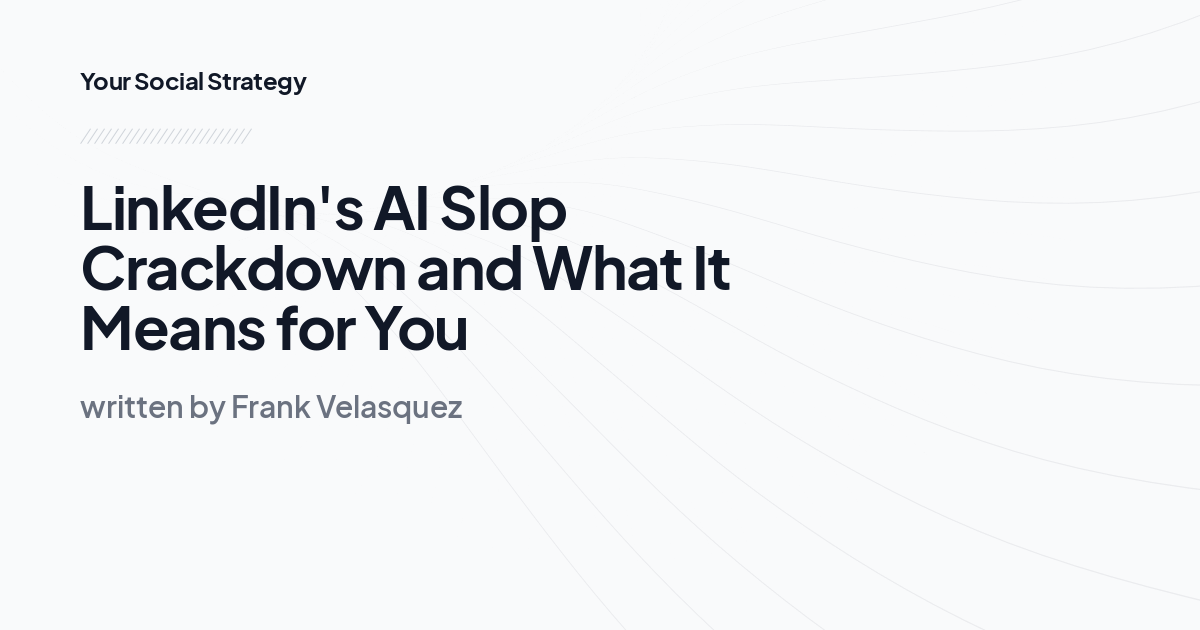 LinkedIn's AI Slop Crackdown and What It Means for You