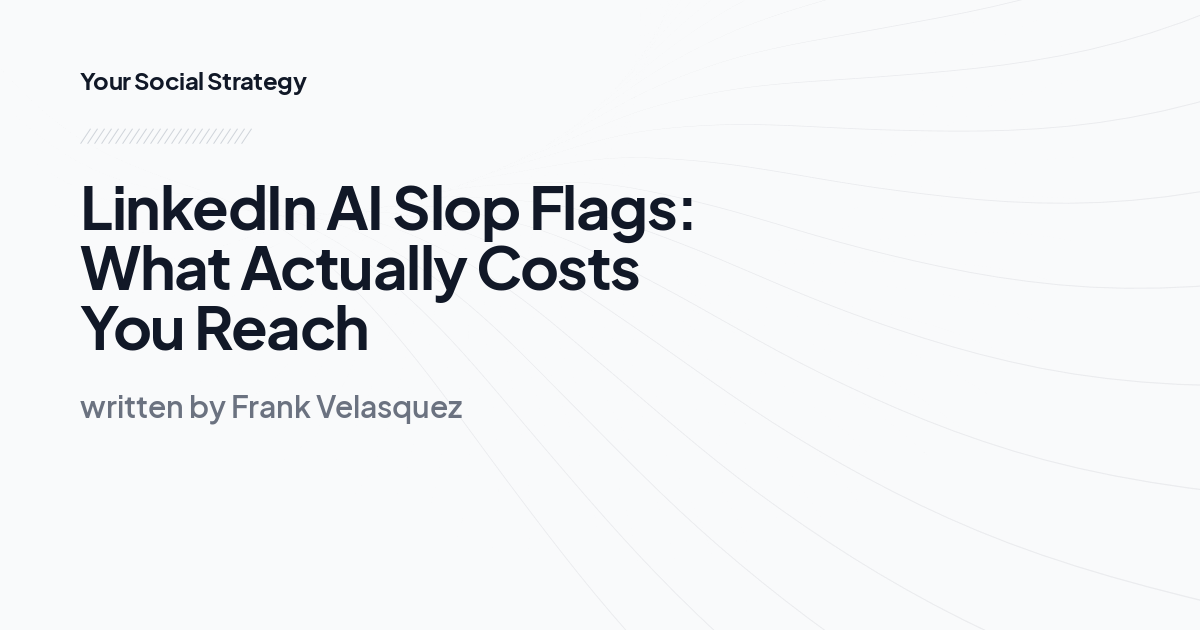 LinkedIn AI Slop Flags: What Actually Costs You Reach