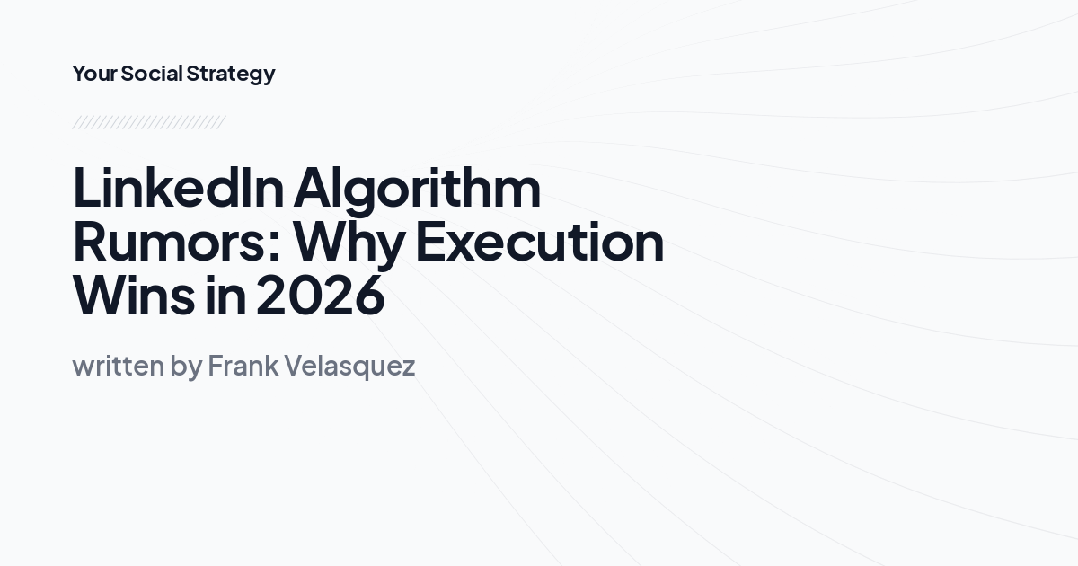 LinkedIn Algorithm Rumors: Why Execution Wins in 2026