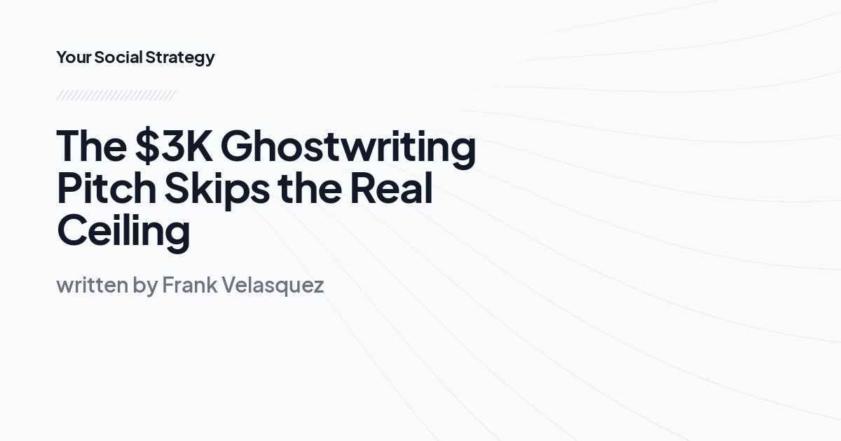 The $3K Ghostwriting Pitch Skips the Real Ceiling