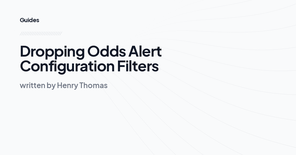 Dropping Odds Alert Configuration Filters 