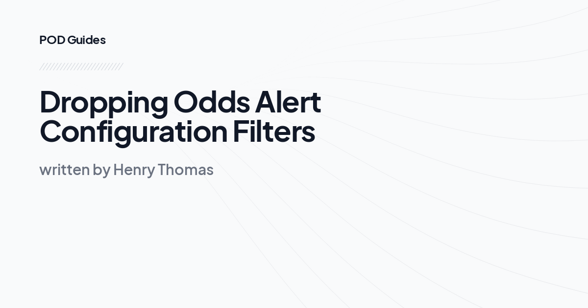 Dropping Odds Alert Configuration Filters 