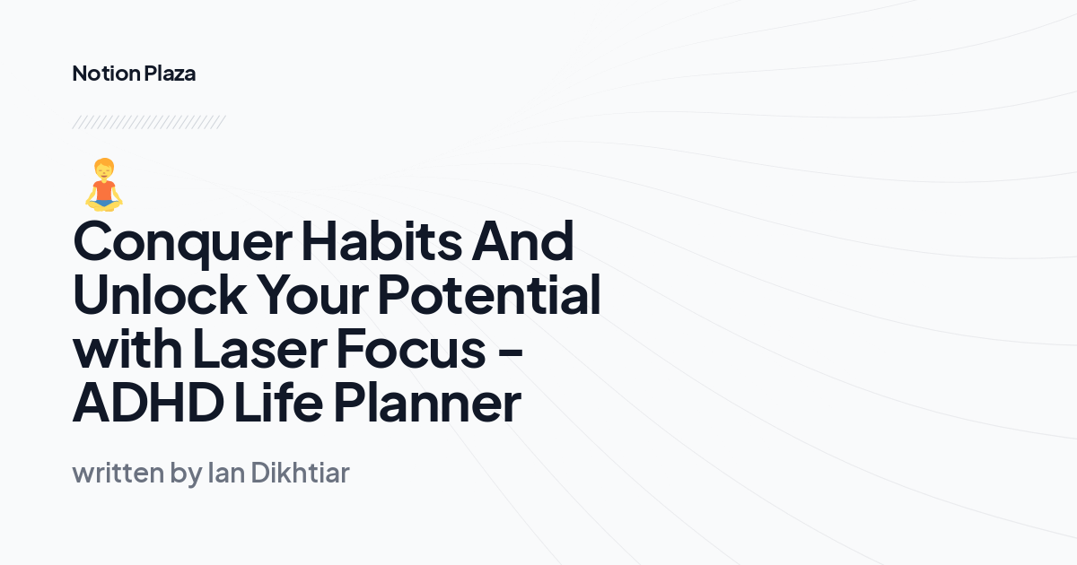 🧘 Conquer Habits And Unlock Your Potential with Laser Focus ADHD Life