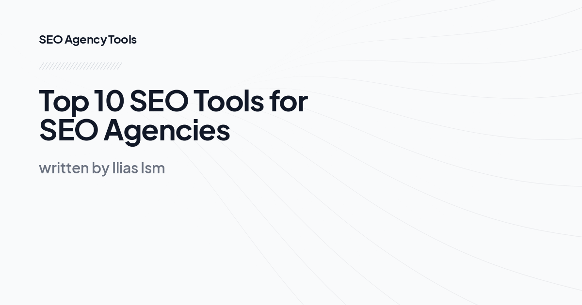 Top 10 SEO Tools for SEO Agencies