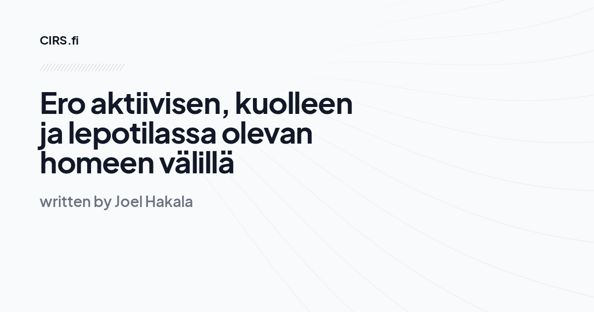 Ero aktiivisen, kuolleen ja lepotilassa olevan homeen välillä