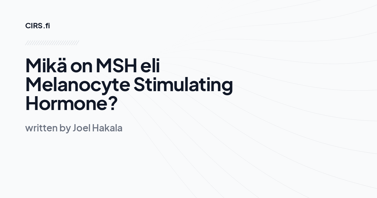 Mikä on MSH eli Melanocyte Stimulating Hormone?