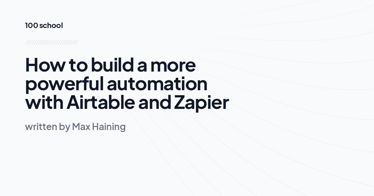 How to build a more powerful automation with Airtable and Zapier