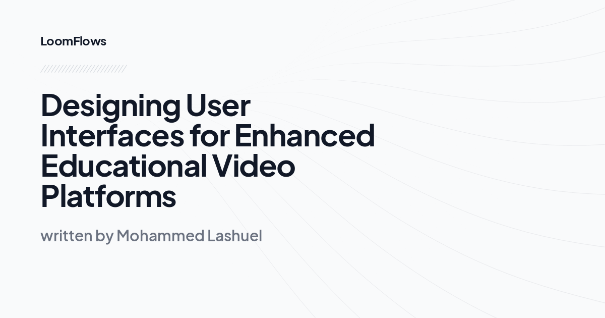 Designing User Interfaces for Enhanced Educational Video Platforms