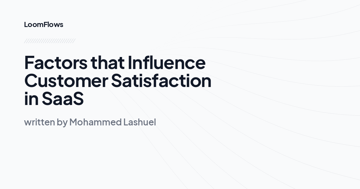 Factors that Influence Customer Satisfaction in SaaS