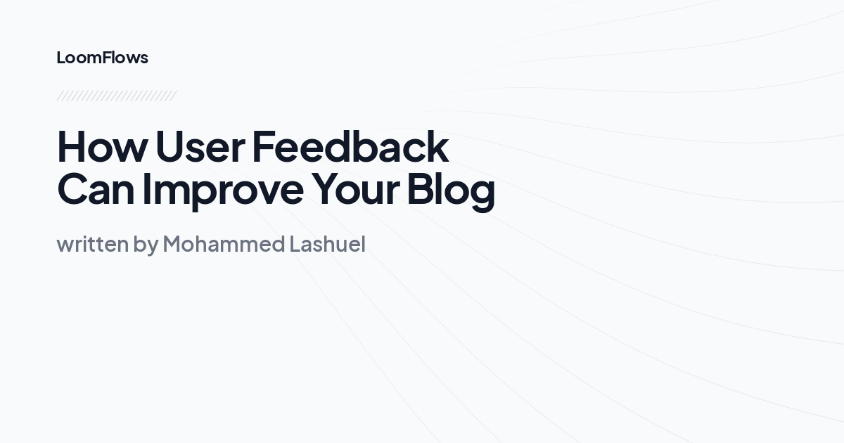 How User Feedback Can Improve Your Blog