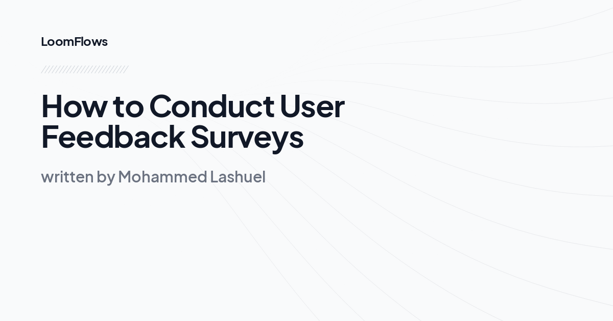 How to Conduct User Feedback Surveys