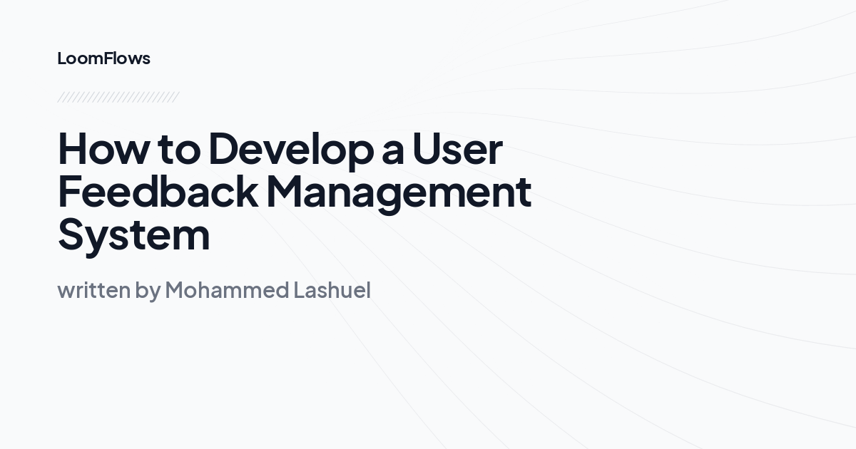 How to Develop a User Feedback Management System