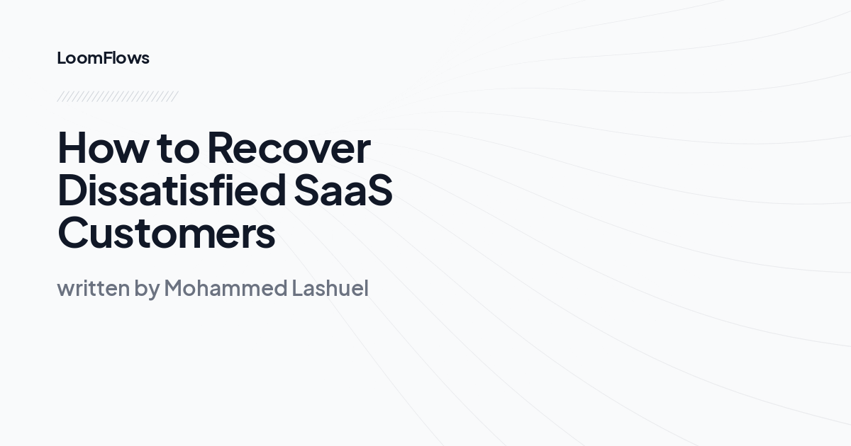 How to Recover Dissatisfied SaaS Customers