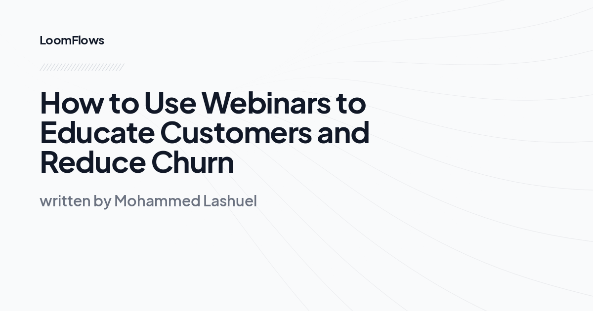 How to Use Webinars to Educate Customers and Reduce Churn