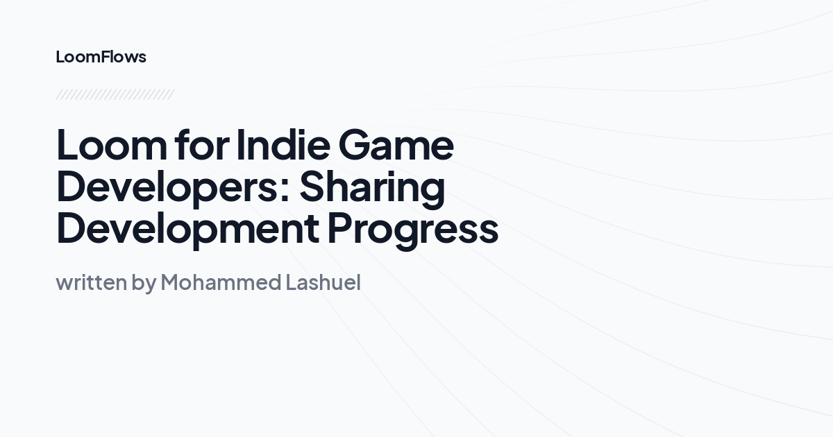 Loom for Indie Game Developers: Sharing Development Progress