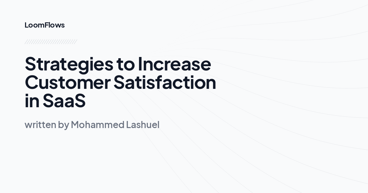 Strategies to Increase Customer Satisfaction in SaaS