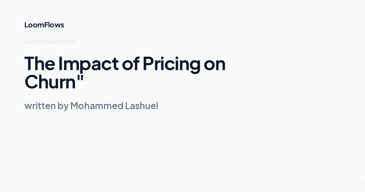 The Impact of Pricing on Churn"