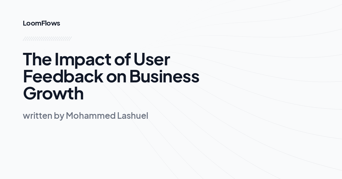 The Impact of User Feedback on Business Growth